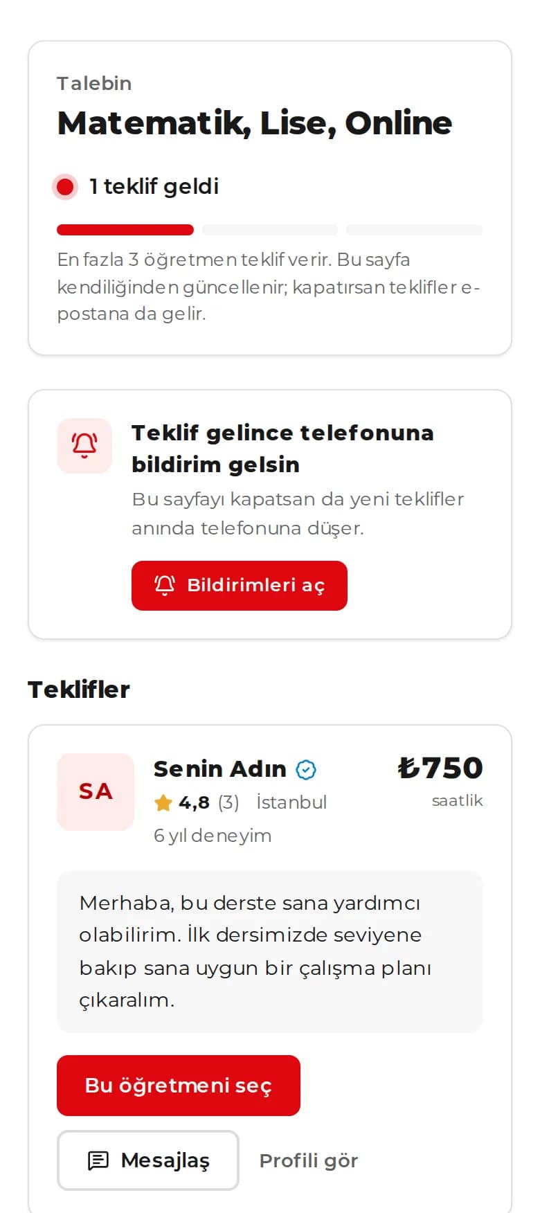 Öğrencinin takip ekranı: gelen teklif kartı, ücret, mesaj ve Bu öğretmeni seç düğmesi